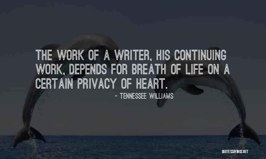 Life Depends Quotes By Tennessee Williams