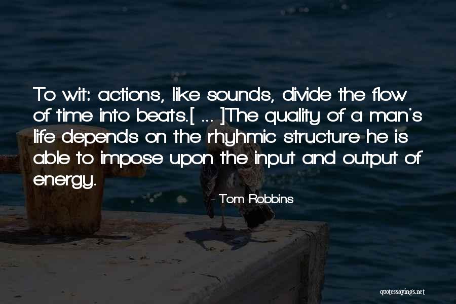 Life Depends Quotes By Tom Robbins