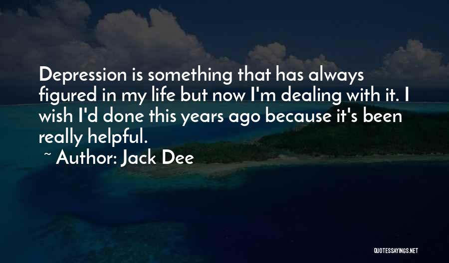 Life Depression Quotes By Jack Dee