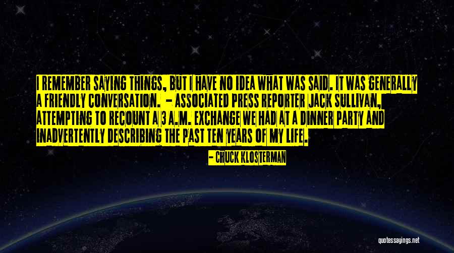 Life Describing Quotes By Chuck Klosterman