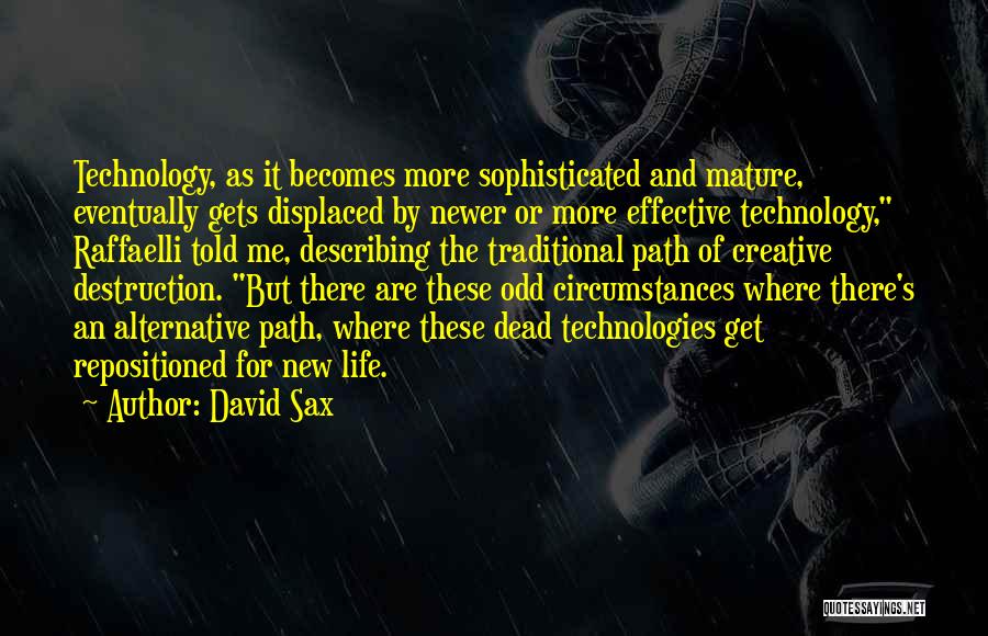 Life Describing Quotes By David Sax