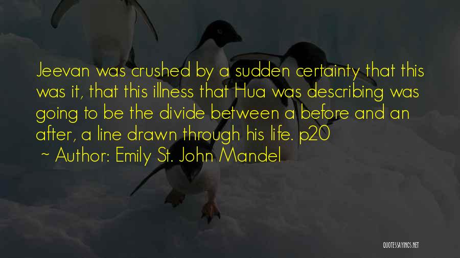 Life Describing Quotes By Emily St. John Mandel