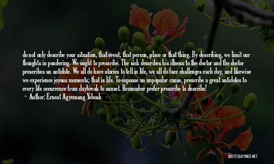 Life Describing Quotes By Ernest Agyemang Yeboah