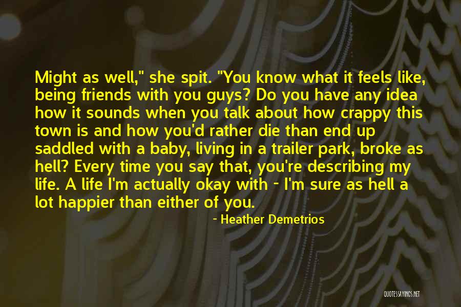 Life Describing Quotes By Heather Demetrios