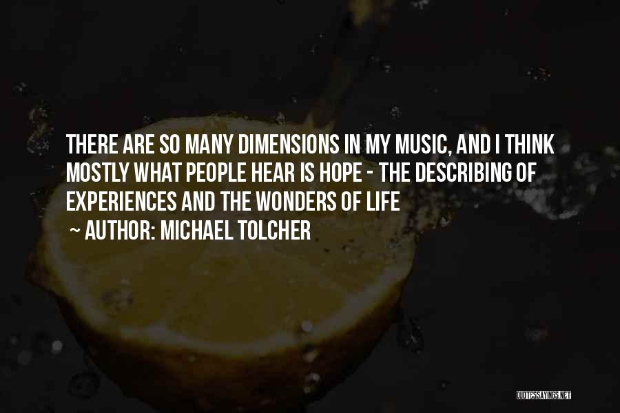 Life Describing Quotes By Michael Tolcher