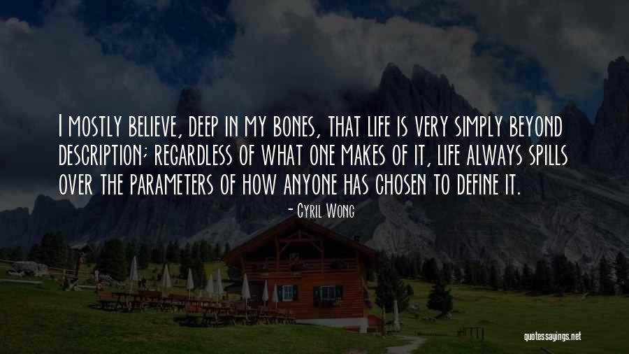 Life Description Quotes By Cyril Wong Life Description Quotes By Cyril Wong