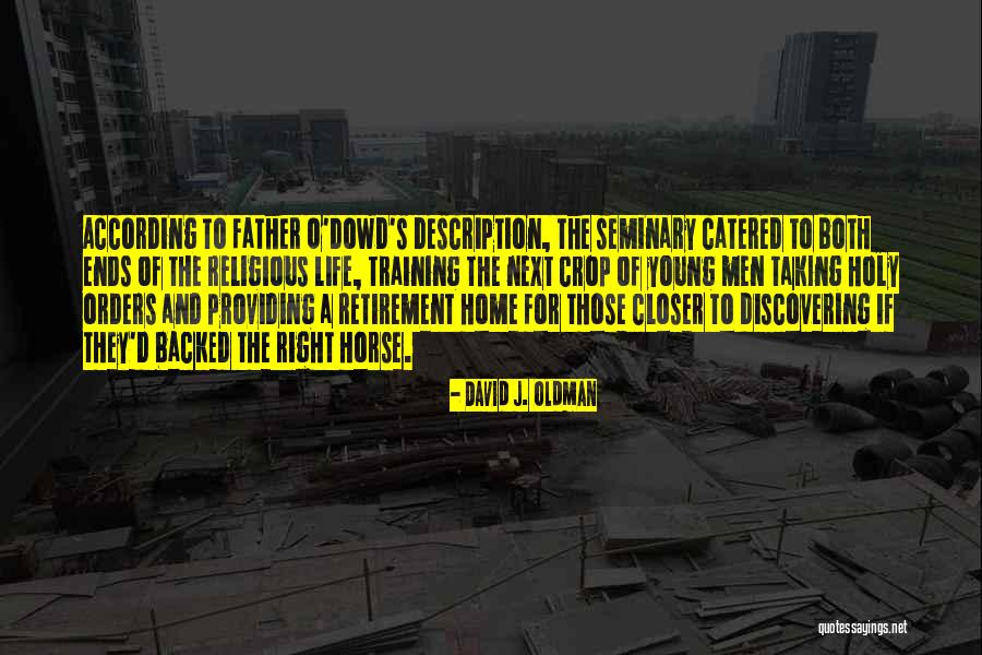Life Description Quotes By David J. Oldman Life Description Quotes By David J. Oldman