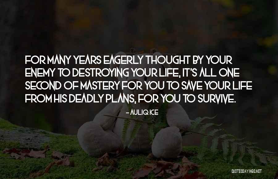 Life Destroying Quotes By Auliq Ice Life Destroying Quotes By Auliq Ice