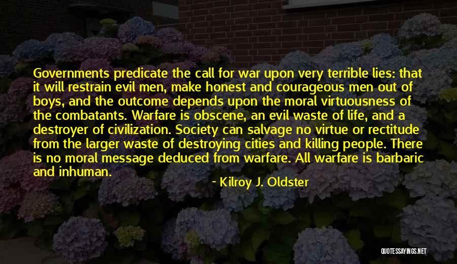 Life Destroying Quotes By Kilroy J. Oldster Life Destroying Quotes By Kilroy J. Oldster