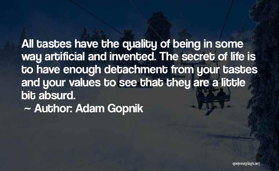 Life Detachment Quotes By Adam Gopnik