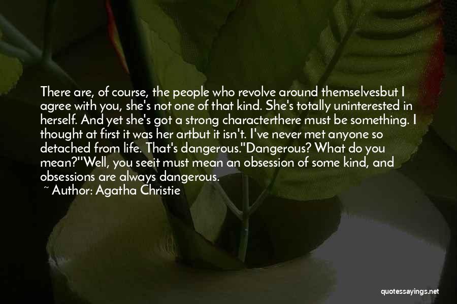 Life Detachment Quotes By Agatha Christie