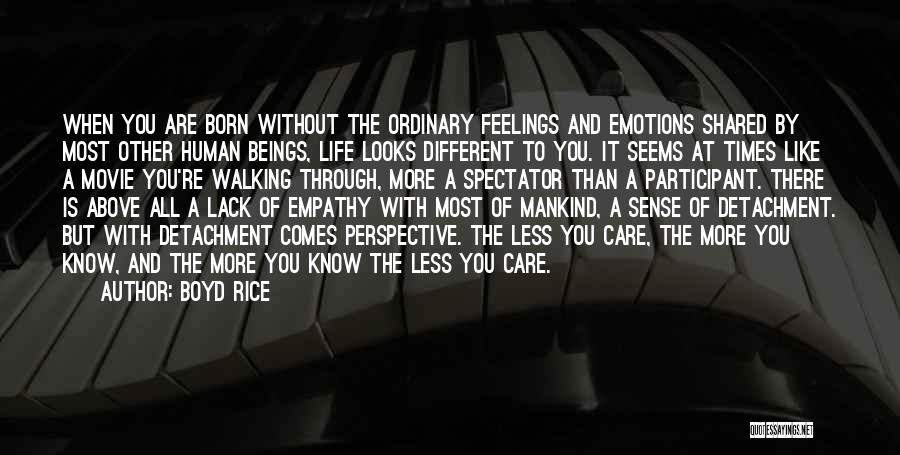 Life Detachment Quotes By Boyd Rice