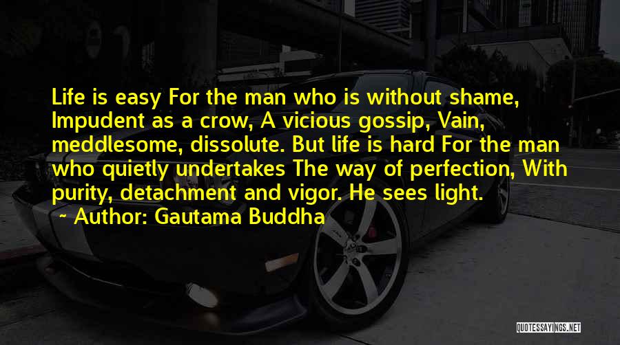 Life Detachment Quotes By Gautama Buddha