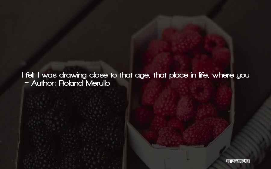 Life Detachment Quotes By Roland Merullo