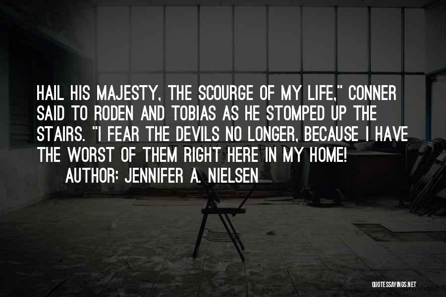Life Devils Quotes By Jennifer A. Nielsen