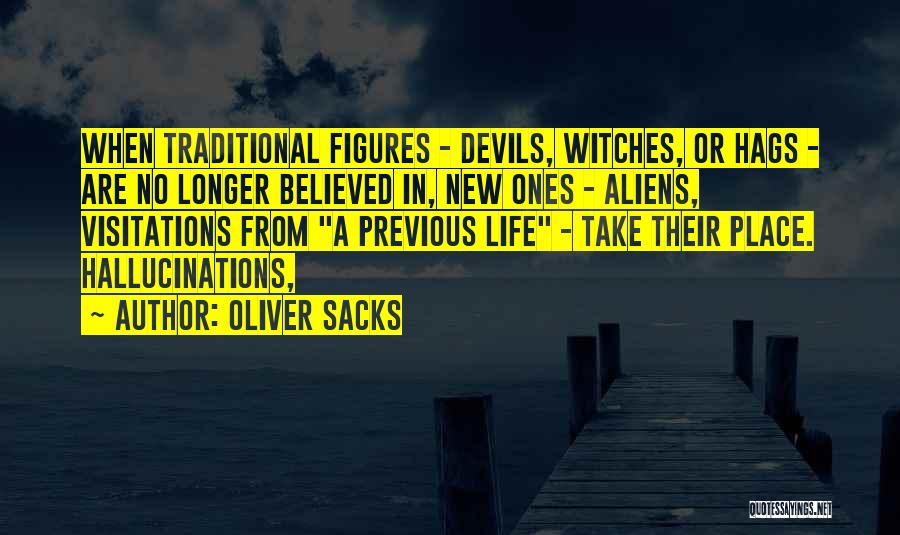 Life Devils Quotes By Oliver Sacks