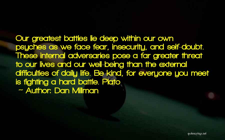 Life Difficulties Quotes By Dan Millman