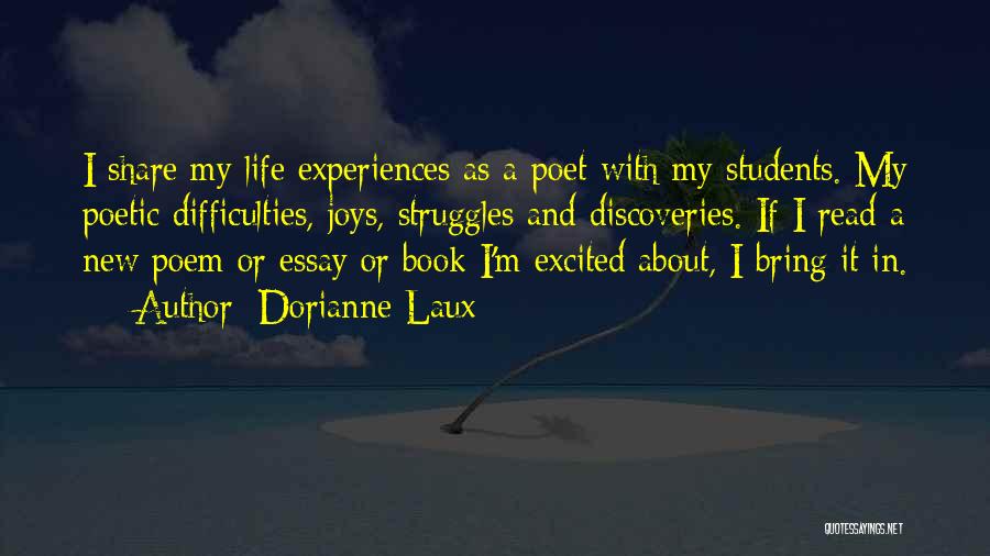 Life Difficulties Quotes By Dorianne Laux