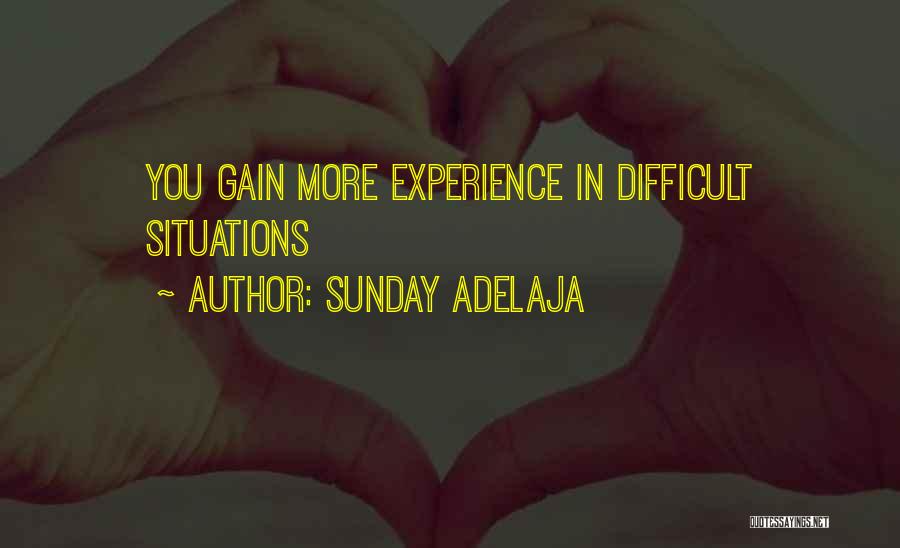 Life Difficulties Quotes By Sunday Adelaja