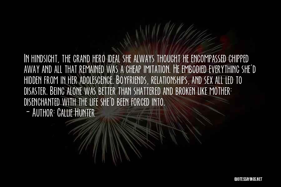Life Disaster Quotes By Callie Hunter