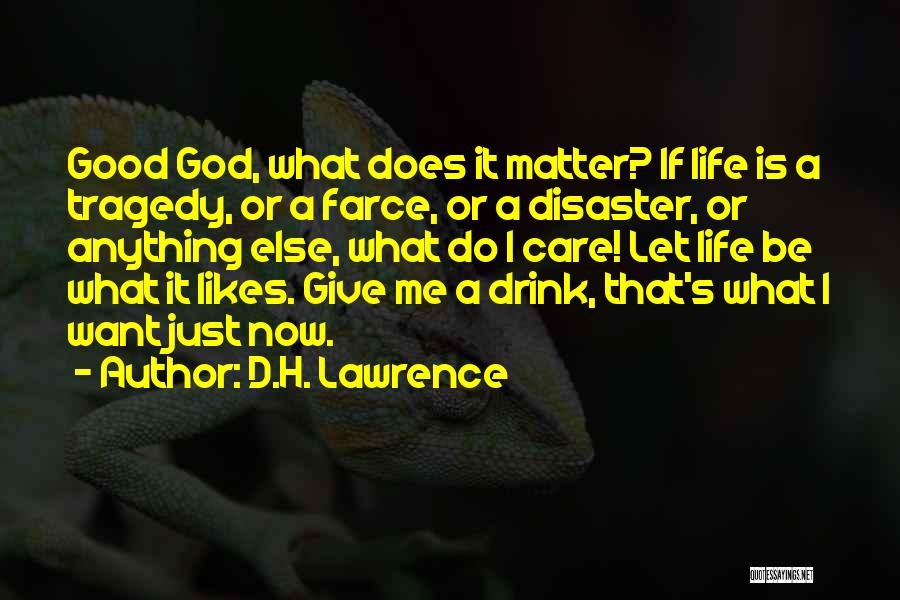 Life Disaster Quotes By D.H. Lawrence