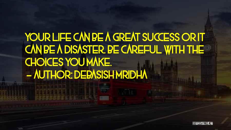 Life Disaster Quotes By Debasish Mridha