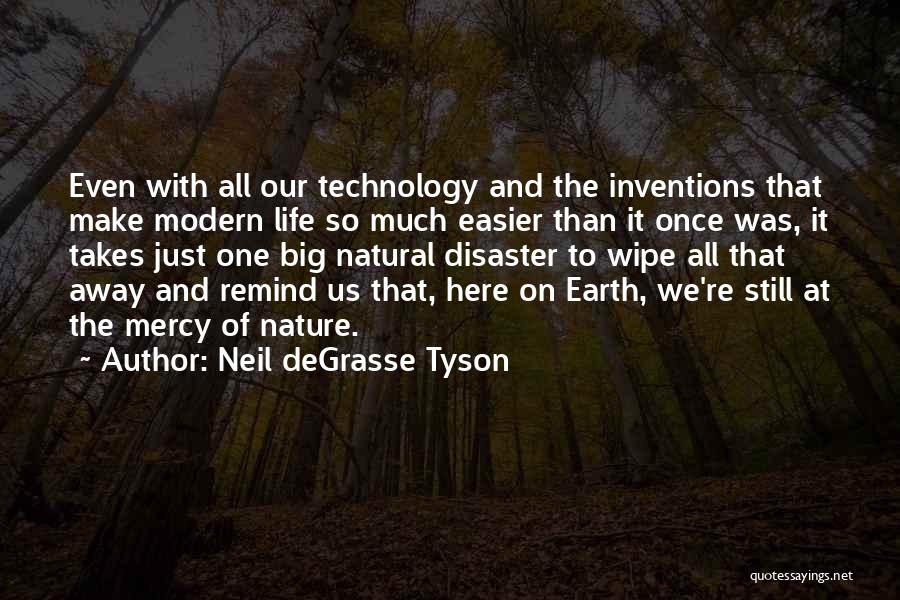 Life Disaster Quotes By Neil DeGrasse Tyson