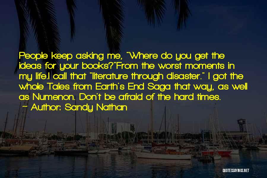 Life Disaster Quotes By Sandy Nathan