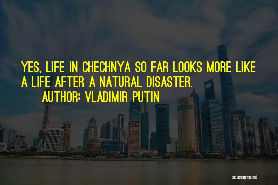 Life Disaster Quotes By Vladimir Putin