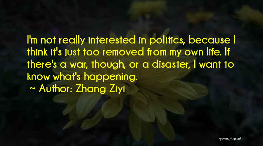 Life Disaster Quotes By Zhang Ziyi