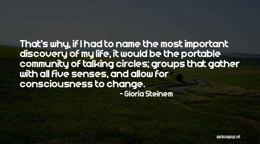 Life Discovery Quotes By Gloria Steinem Life Discovery Quotes By Gloria Steinem