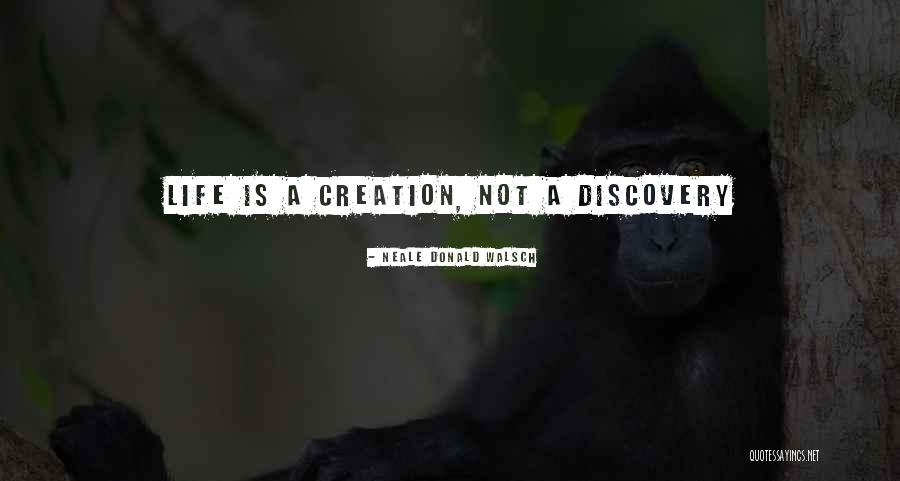 Life Discovery Quotes By Neale Donald Walsch Life Discovery Quotes By Neale Donald Walsch