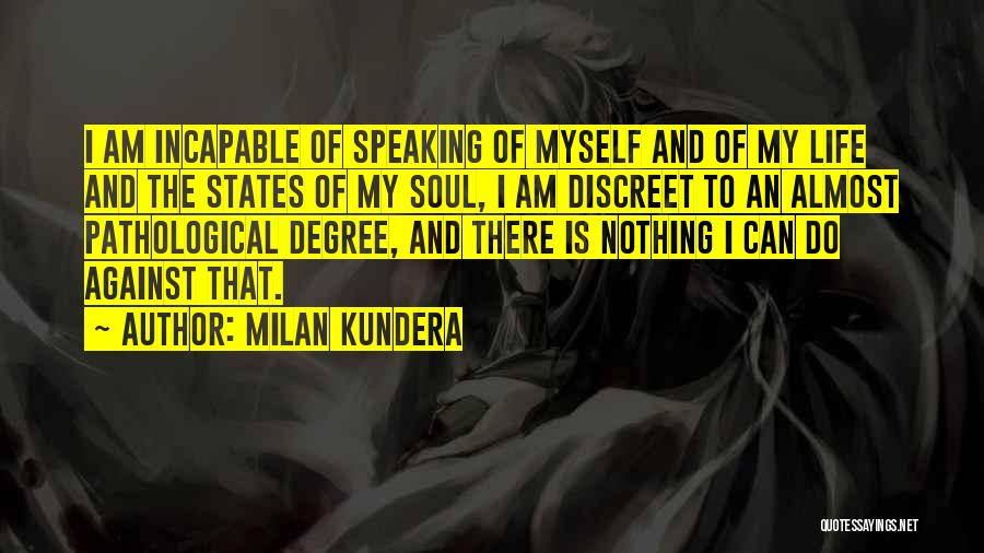 Life Discreet Quotes By Milan Kundera