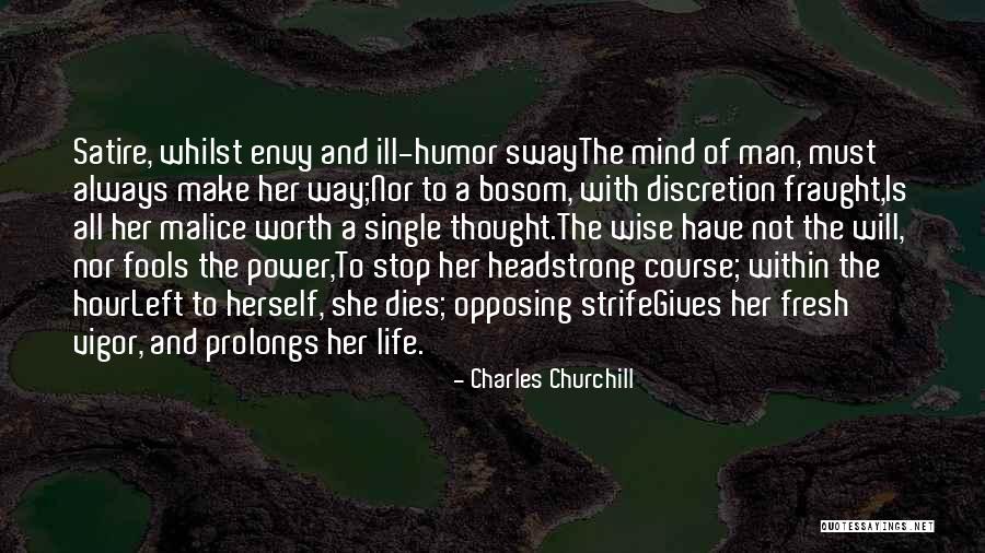 Life Discretion Quotes By Charles Churchill Life Discretion Quotes By Charles Churchill