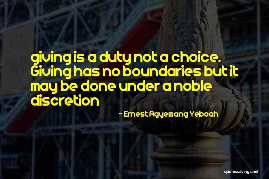 Life Discretion Quotes By Ernest Agyemang Yeboah