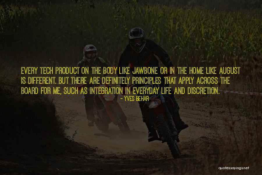 Life Discretion Quotes By Yves Behar Life Discretion Quotes By Yves Behar