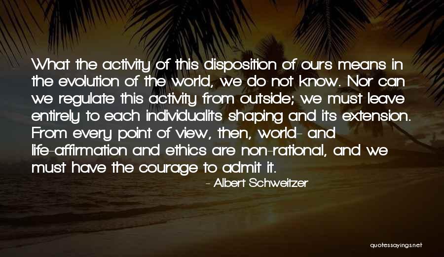 Life Disposition Quotes By Albert Schweitzer Life Disposition Quotes By Albert Schweitzer