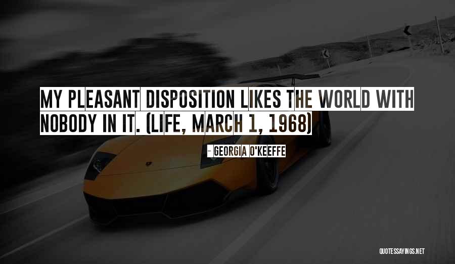 Life Disposition Quotes By Georgia O'Keeffe Life Disposition Quotes By Georgia O'Keeffe