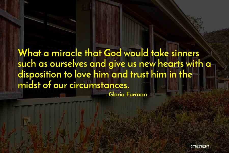 Life Disposition Quotes By Gloria Furman Life Disposition Quotes By Gloria Furman