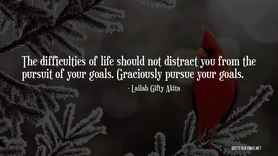 Life Distract Quotes By Lailah Gifty Akita Life Distract Quotes By Lailah Gifty Akita