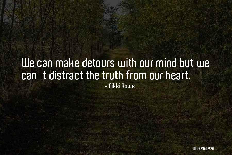 Life Distract Quotes By Nikki Rowe Life Distract Quotes By Nikki Rowe