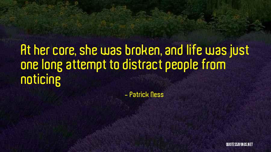 Life Distract Quotes By Patrick Ness Life Distract Quotes By Patrick Ness