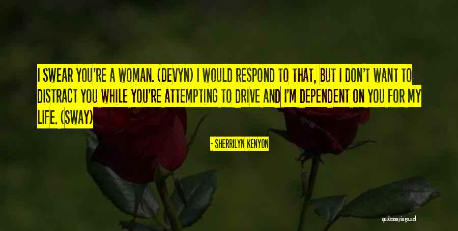 Life Distract Quotes By Sherrilyn Kenyon Life Distract Quotes By Sherrilyn Kenyon