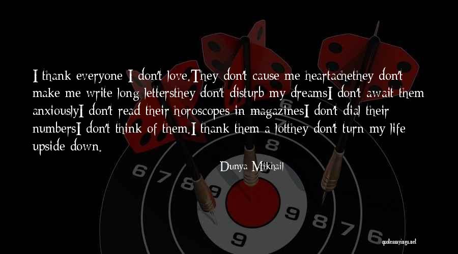 Life Disturb Quotes By Dunya Mikhail Life Disturb Quotes By Dunya Mikhail