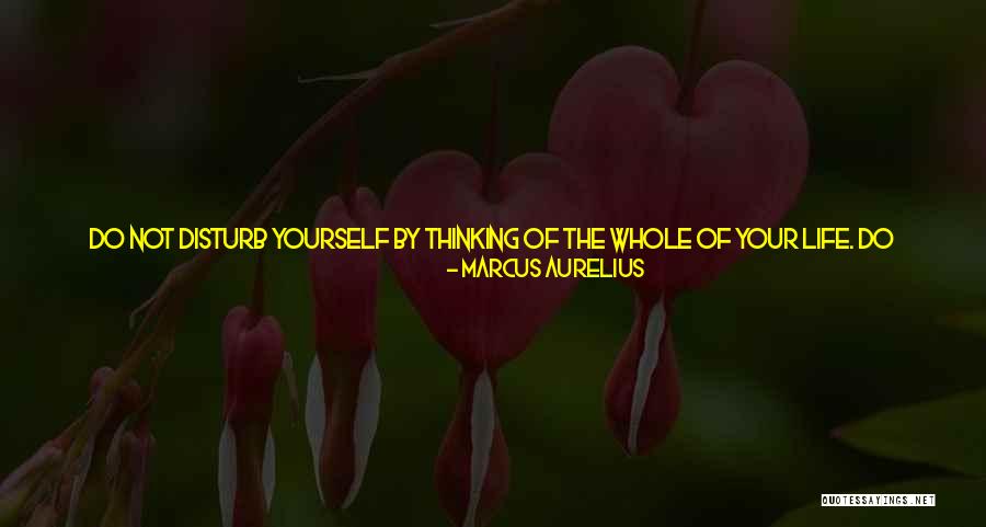 Life Disturb Quotes By Marcus Aurelius Life Disturb Quotes By Marcus Aurelius