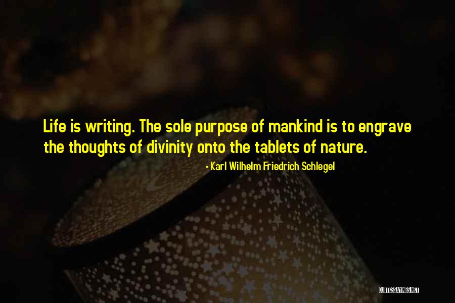 Life Divinity Quotes By Karl Wilhelm Friedrich Schlegel Life Divinity Quotes By Karl Wilhelm Friedrich Schlegel
