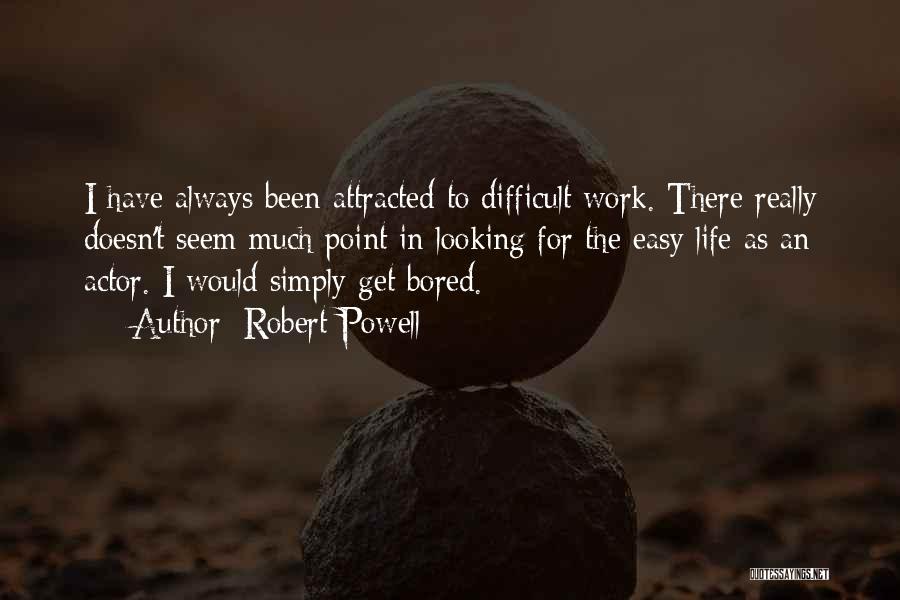 Life Doesn Always Work Out Quotes By Robert Powell