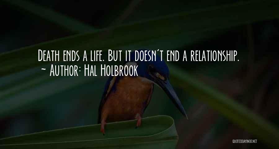 Life Doesn End Quotes By Hal Holbrook