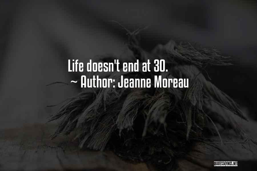 Life Doesn End Quotes By Jeanne Moreau