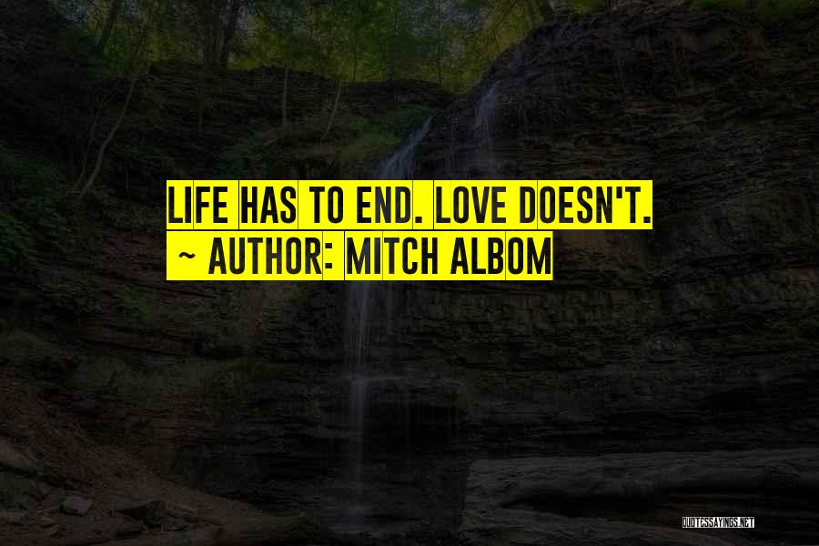 Life Doesn End Quotes By Mitch Albom